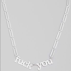 “FUCK YOU” necklace